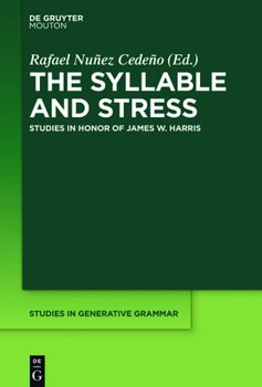 Hardcover The Syllable and Stress: Studies in Honor of James W. Harris Book