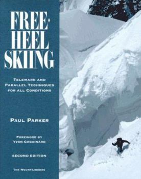 Paperback Free-Heel Skiing: Telemark and Parallel Techniques for All Conditions Book