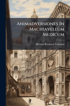 Paperback Animadversiones In Machiavellum Medicum Book