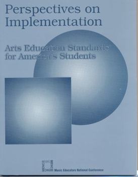 Paperback Perspectives on Implementation: Arts Educations Standards for America's Students Book