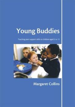 Paperback Young Buddies: Teaching Peer Support Skills to Children Aged 6 to 11 Book