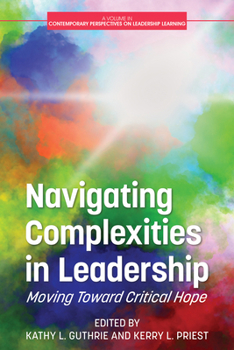 Navigating Complexities in Leadership: Moving Toward Critical Hope