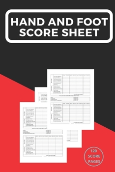 My Hand And Foot ScoreSheet: My Hand And Foot Score Keeper | My Scoring Pad for Hand And Foot game| My Hand And Foot Score Game Record Book | My Game ... Score card book | 6" x 9" - 120 Pages (Gift)