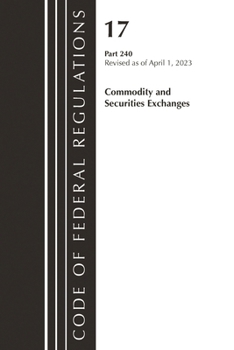 Paperback Code of Federal Regulations Title 17 Commodity Securities Exch 240 2023 Book