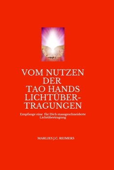 Paperback Vom Nutzen der Tao Hands: Lichtübertragungen [German] Book