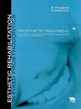 Hardcover Esthetic Rehabilitation in Fixed Prosthodontics Vol 2: Prosthetic Treatment: A Systematic Approach to Esthetic, Biologic, and Functional Integration Book