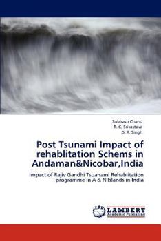 Paperback Post Tsunami Impact of rehablitation Schems in Andaman&Nicobar, India Book