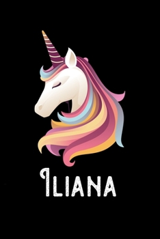 Iliana: Personalized Custom Name Unicorn Themed Monthly 2020 Planner (Calendar, To Do List, Monthly Budget, Grocery List, Yearly Financial Goals) Gift for Girls and Women