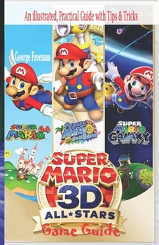 Paperback Super Mario 3D All Stars Game Guide: An illustrated, Practical Guide with Tips & Tricks Book