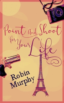 Paperback Point And Shoot For Your Life Book