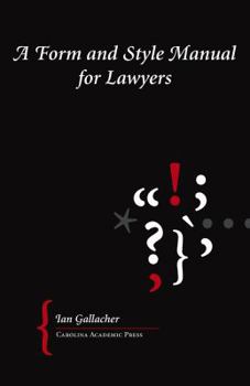Hardcover A Form and Style Manual for Lawyers Book