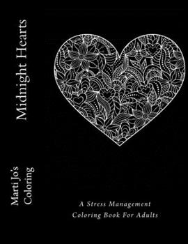 Paperback Midnight Hearts: A Stress Management Coloring Book For Adults Book