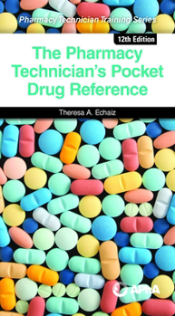 Paperback The Pharmacy Technician's Pocket Drug Reference Book