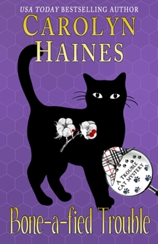 Bone-a-fied Trouble - Book #9 of the Trouble Cat Mysteries