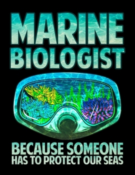 Paperback Marine Biologist Because Someone Has To Protect Our Seas: Marine Biologist: Because Someone Has To Protect Our Seas Blank Sketchbook to Draw and Paint Book