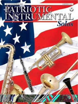 Paperback Patriotic Instrumental Solos: Alto Saxophone, Book & CD [With CD] Book