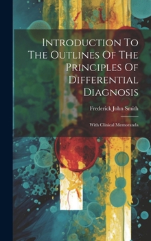 Hardcover Introduction To The Outlines Of The Principles Of Differential Diagnosis: With Clinical Memoranda Book