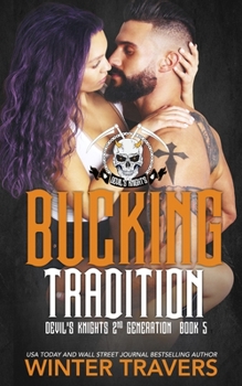 Bucking Tradition - Book #5 of the Devil's Knights 2nd Generation