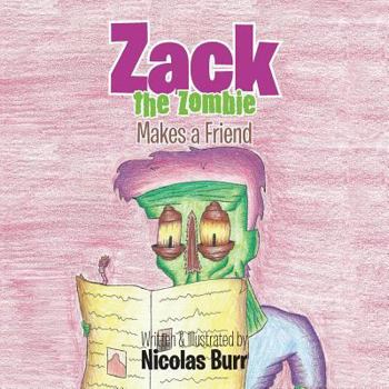 Paperback Zack the Zombie: Makes a Friend Book