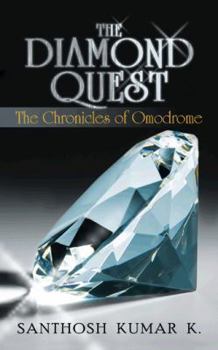 The Diamond Quest: The Chronicles of Omodrome