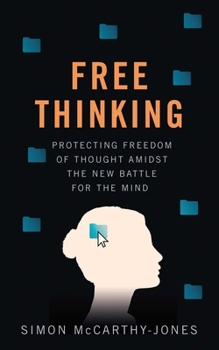 Paperback Freethinking: Protecting Freedom of Thought Amidst the New Battle for the Mind Book