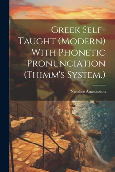 Greek Self-taught (modern) With Phonetic Pronunciation