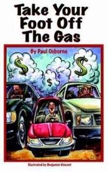 Paperback Take Your Foot Off The Gas Book