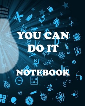 Paperback You Can Do It Notebook: With Sayings To Inspire At The Top Of Each Page Book