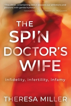 Paperback The Spin Doctor's Wife: infidelity, infertility and infamy Book