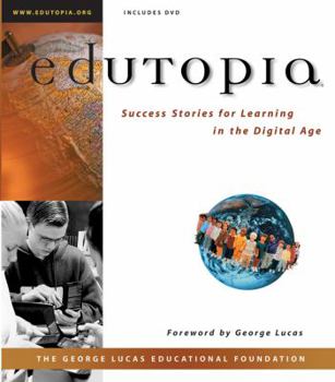 Paperback EDUTOPIA: Success Stories for Learning in the Digital Age Book