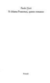 Paperback Si chiama Francesca, questo romanzo [Italian] Book