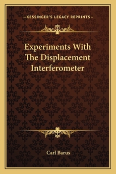 Paperback Experiments With The Displacement Interferometer Book