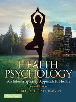 Health Psychology: An Interdisciplinary Approach to Health
