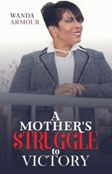 Paperback A Mother's Struggle to Victory Book
