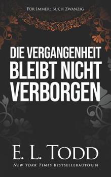 Paperback Die Vergangenheit bleibt nicht verborgen [German] Book