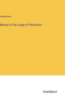 Hardcover Manual of the Lodge of Perfection Book