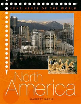 North America (Continents of the World) - Book  of the Continents of the World