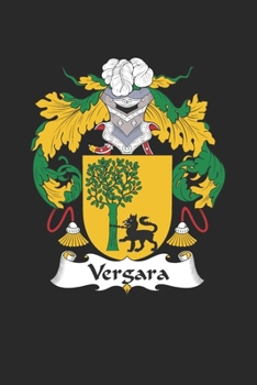 Vergara: Vergara Coat of Arms and Family Crest Notebook Journal (6 x 9 - 100 pages)