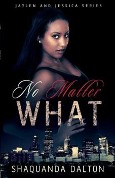 No Matter What - Book #4 of the Jaylen and Jessica