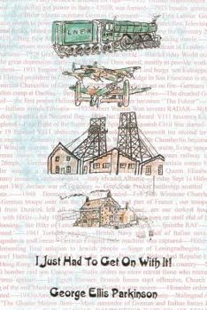 Paperback I Just Had to Get on with It Book