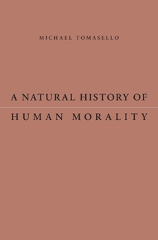 Hardcover A Natural History of Human Morality Book