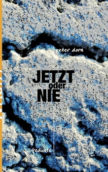 Paperback Jetzt oder Nie: Gedichte [German] Book