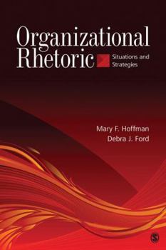 Paperback Organizational Rhetoric: Situations and Strategies Book