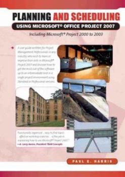 Spiral-bound Planning and Scheduling Using Microsoft Office Project 2007 Book