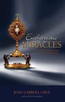Paperback Eucharistic Miracles: And Eucharistic Phenomenon in the Lives of the Saints Book