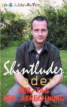 Paperback SHINTLUDER oder DER TAG DER ABRECHNUNG [German] Book