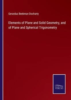 Paperback Elements of Plane and Solid Geometry, and of Plane and Spherical Trigonometry Book