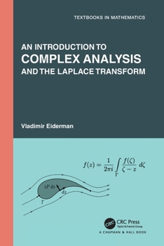 Paperback An Introduction to Complex Analysis and the Laplace Transform Book