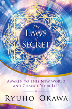 Paperback The Laws of Secret: Awaken to This New World and Change Your Life Book