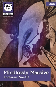 Paperback Mindlessly Massive (2026): Deluxe issue of Foofaraw Zine Book